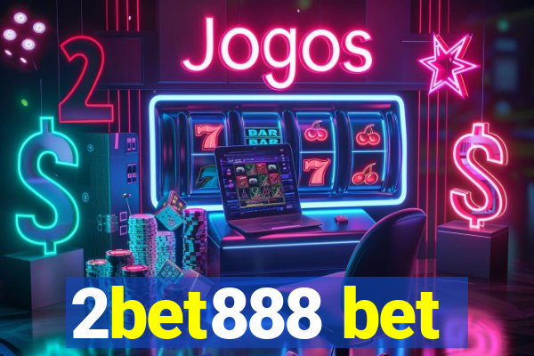 2bet888 bet